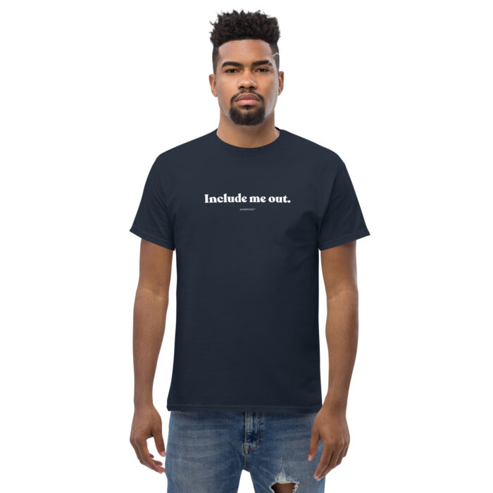 Include me out Men's classic tee - Image 2
