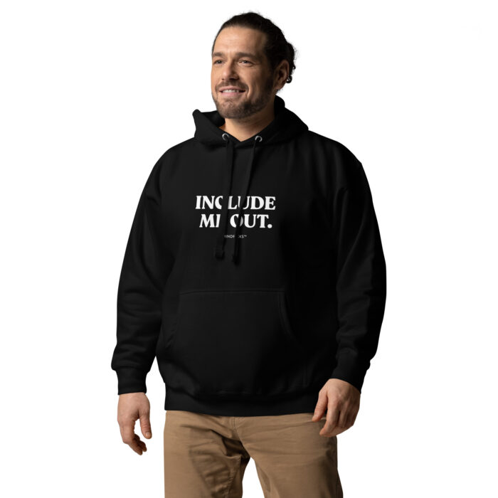 Include me out Unisex Hoodie Large Letters - Image 9