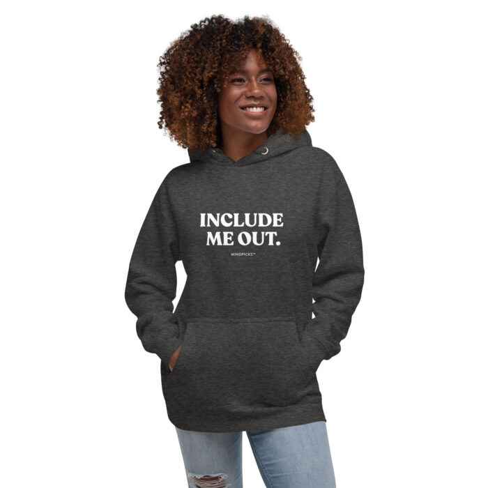 Include me out Unisex Hoodie Large Letters - Image 4