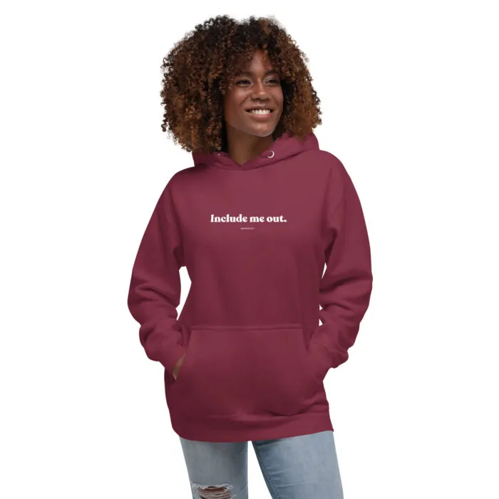 Include me out Unisex Hoodie - Image 3