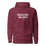 Include me out Unisex Hoodie Large Letters - Image 13