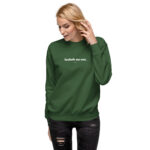Include me out Unisex Premium Sweatshirt - Image 5